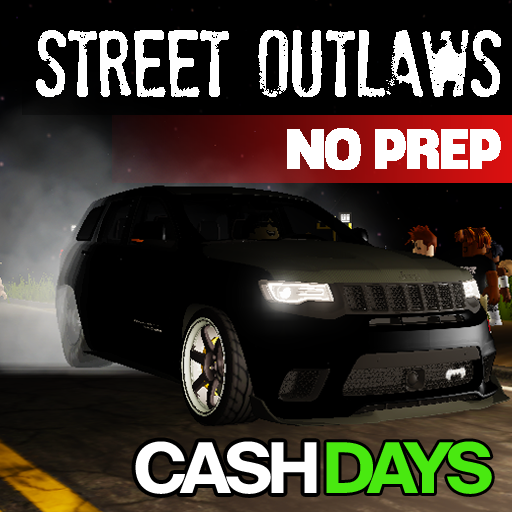 Street Outlaws Cash Days